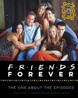 Friends Forever: The One About the Episodes