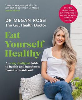Gut Health Doctor, The: An Easy-to-Digest Guide to Health from the Inside Out