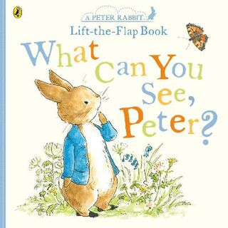 What Can You See Peter? (Lift-the-Flap Board Book)