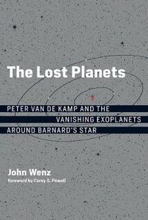 Lost Planets, The: Peter van de Kamp and the Vanishing Exoplanets around Barnard's Star