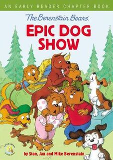 Berenstain Bears Living Lights: Early Reader Chapter Book: Epic Dog Show