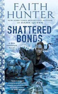 Jane Yellowrock #13: Shattered Bonds