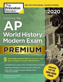College Test Preparation: Cracking the AP World History Exam (Premium Edition)
