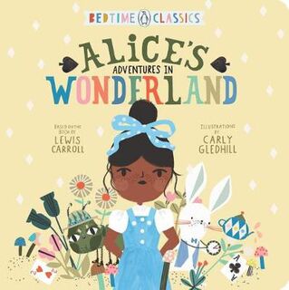 Penguin Bedtime Classics: Alice's Adventures in Wonderland (Illustrated by Carly Gledhill)