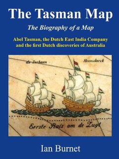 Tasman Map, The: The Biography of a Map