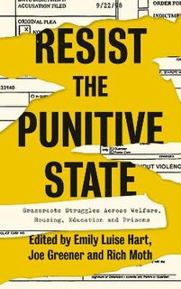 Resist the Punitive State: Grassroots Struggles Across Welfare, Housing, Education and Prisons