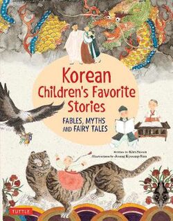 Korean Children's Favorite Stories - Volume 02: Fables, Myths and Fairy Tales
