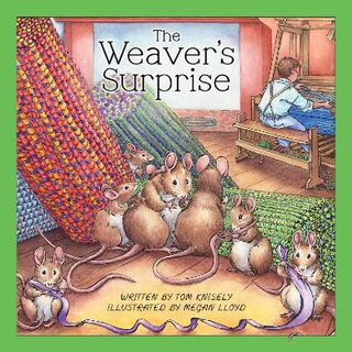 Weaver's Surprise, The
