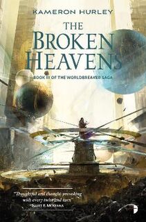 Worldbreaker Saga #03: Broken Heavens, The