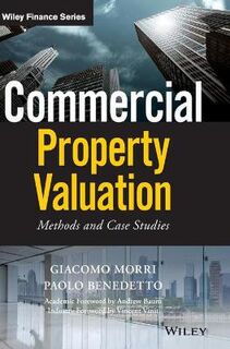Wiley Finance: Commercial Property Valuation: Methods and Case Studies