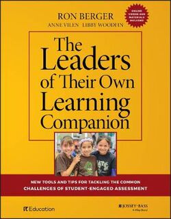 Leaders of Their Own Learning Companion, The