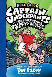 Captain Underpants #08: Captain Underpants And The Preposterous Plight Of The Purple Potty People