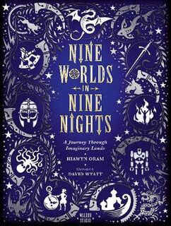 Walker Studio: Nine Worlds in Nine Nights: A Journey Through Imaginary Lands
