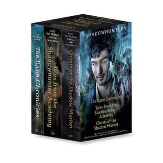 Shadowhunters: Bane Chronicles, The / Tales from the Shadowhunter Academy / Ghosts of the Shadowmarket (Boxed Set)