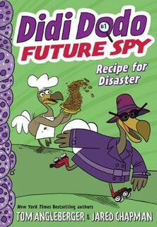 Didi Dodo, Future Spy #01: Recipe for Disaster