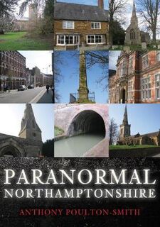 Paranormal #: Paranormal Northamptonshire