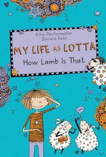 My Life as Lotta #02: How Lamb Is That?