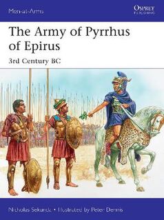 Men-At-Arms: Army of Pyrrhus of Epirus, The