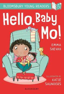 Bloomsbury Young Readers: Hello, Baby Mo!