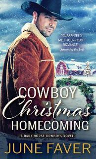 Dark Horse Cowboys #04: Cowboy Christmas Homecoming