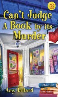 Main Street Book Club Mysteries #01: Can't Judge a Book by its Murder