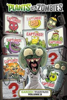 Plants vs Zombies Volume 02: Garden Warfare (Graphic Novel)