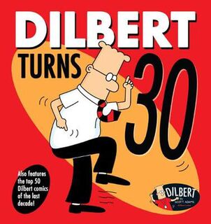 Dilbert: Dilbert Turns 30 (Cartoons)