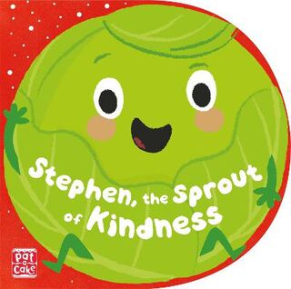 Stephen, the Sprout of Kindness (Shaped Board Book)