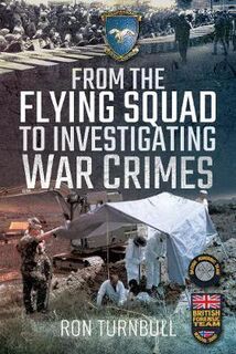 From the Flying Squad to Investigating War Crimes