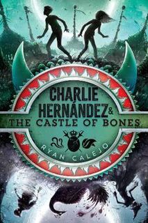 Charlie Hern ndez & the Castle of Bones