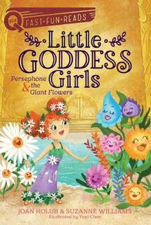 Quix: Persephone & the Giant Flowers: Little Goddess Girls 2