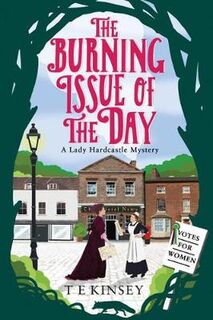 Lady Hardcastle Mystery #05: Burning Issue of the Day, The