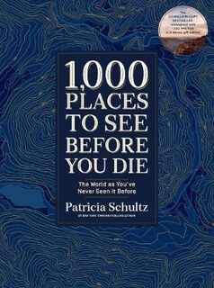 1,000 Places to See Before You Die: A Photographic Journey (Gift Edition)