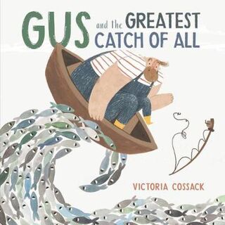 Gus and the Greatest Catch of All