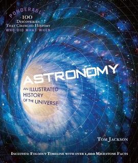 Astronomy: An Illustrated History of The Universe