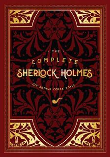 Knickerbocker Classics: Complete Sherlock Holmes, The