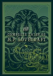 Knickerbocker Classics: Complete Tales of HP Lovecraft, The