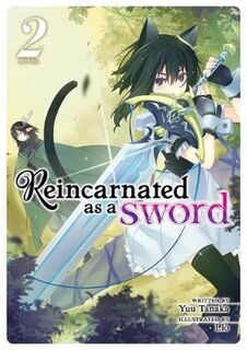 Reincarnated as a Sword (Light Novel) Volume 02 (Graphic Novel)