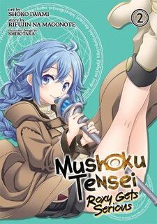Mushoku Tensei: Roxy Gets Serious - Volume 02 (Graphic Novel)