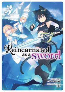 Reincarnated as a Sword (Light Novel) Volume 03 (Graphic Novel)