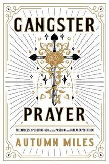 Gangster Prayer: Praying to a God Whose Answer Is Yes More Than It Is No