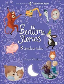 Bedtime Stories: 8 Timeless Tales by Margaret Wise Brown