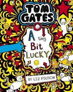 Tom Gates #07: Tiny Bit Lucky
