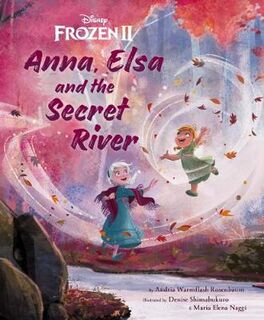 Disney Frozen: Frozen 2: Anna, Elsa, and the Secret River