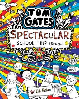 Tom Gates #17: Spectacular School Trip (Really)
