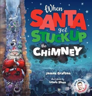 When Santa Got Stuck in the Chimney (Book and CD)