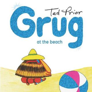 Grug: Grug at the Beach
