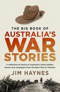 Big Book of Australia's War Stories, The