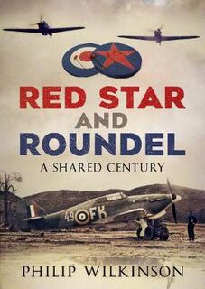 Red Star and Roundel: A Shared Century