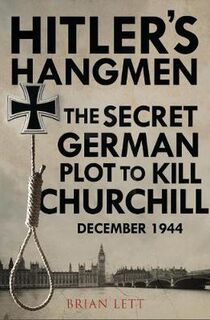 Hitler's Hangmen: The Plot to Kill Churchill